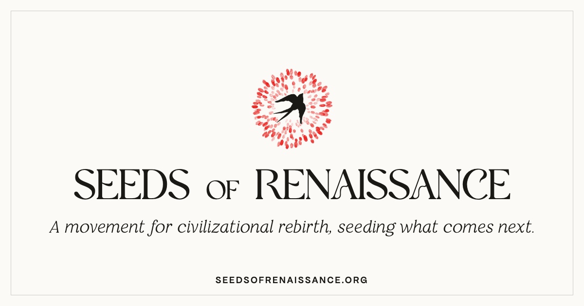 Share card: the Seeds of Renaissance logo and the line 'A movement for civilizational rebirth, seeding what comes next.'